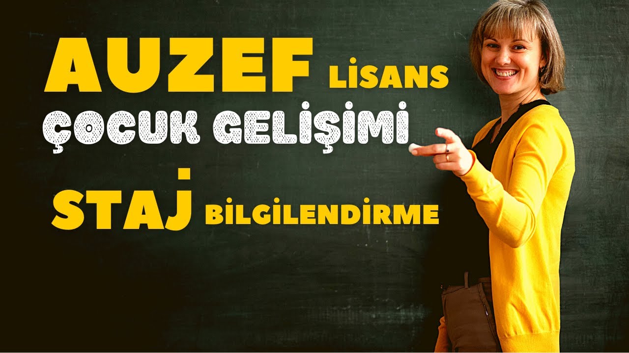 AUZEF Çocuk Gelişimi Staj Bilgilendirme Yeni AÇIKLAMALAR!