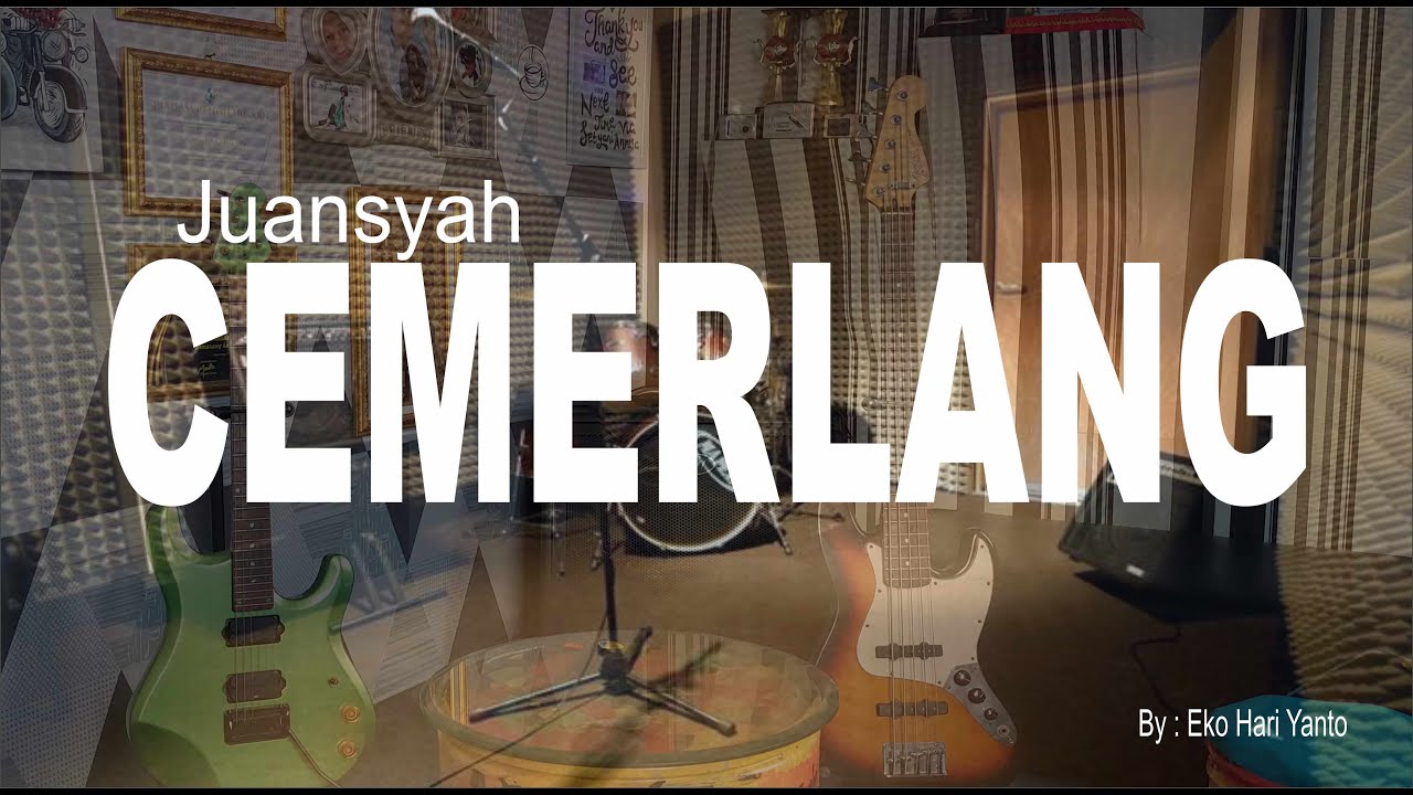 Cemerlang Juansyah ( official Liric Vidio )