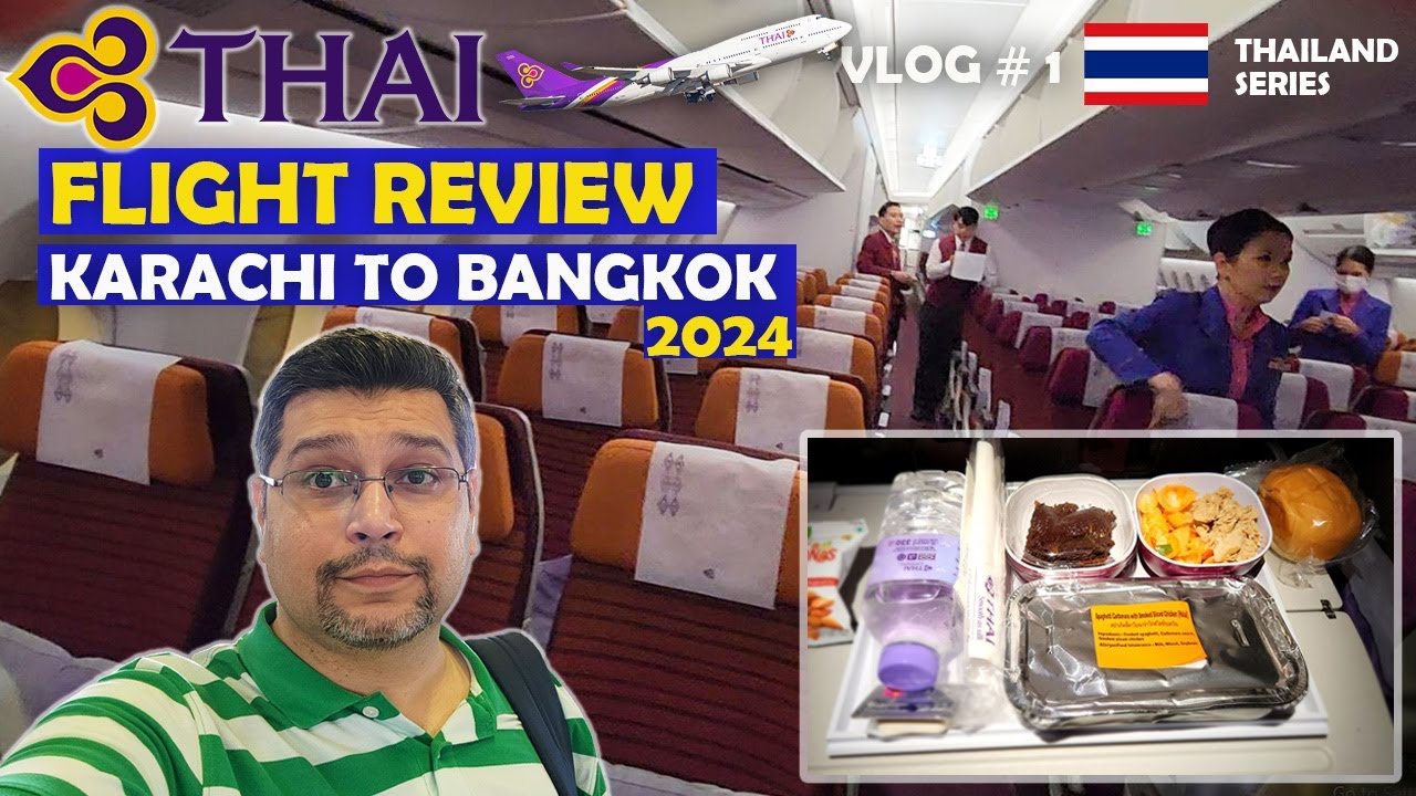 Thai Airways Flight Review 2024 | Economy Class | Karachi to Bangkok | Thailand Series | Vlog # 1