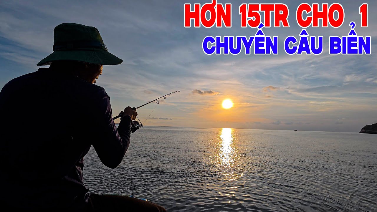 Câu Biển Ký Sự " Đảo Thổ Chu " 24 - 4 -2025 [Phần 1]