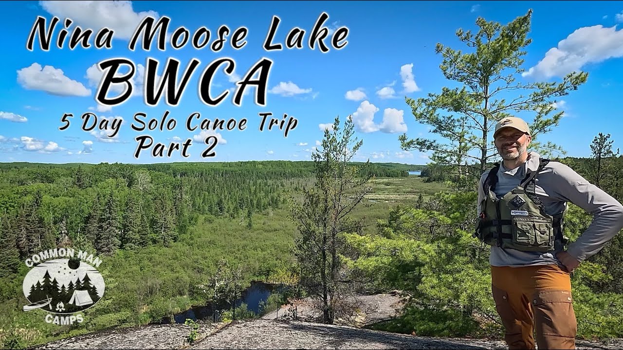 Nina Moose Lake BWCA 5 Day Solo Canoe Trip Part 2 EP 16