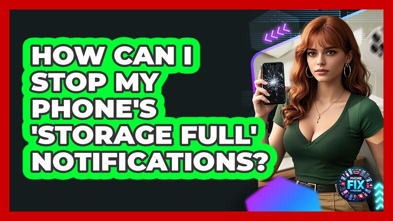 How Can I Stop My Phone's 'Storage Full' Notifications? - Phone Fix and Features