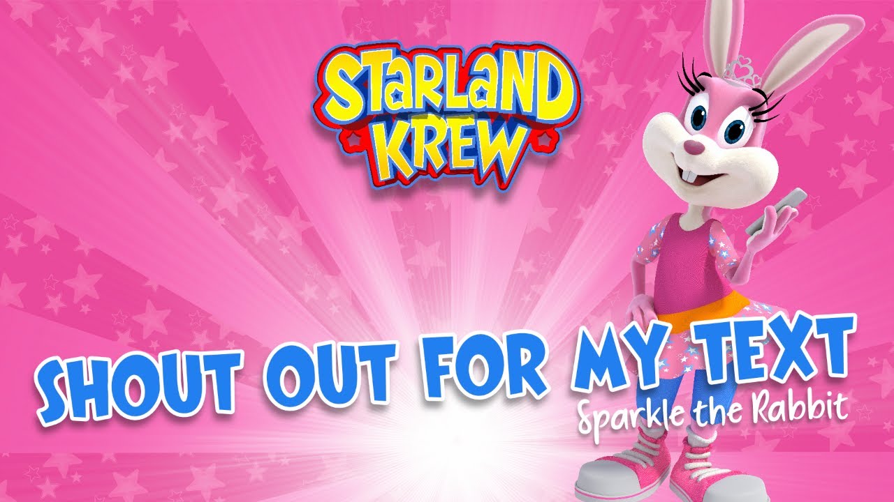 Shout Out For My Text – Sparkle The Rabbit | Starland Krew