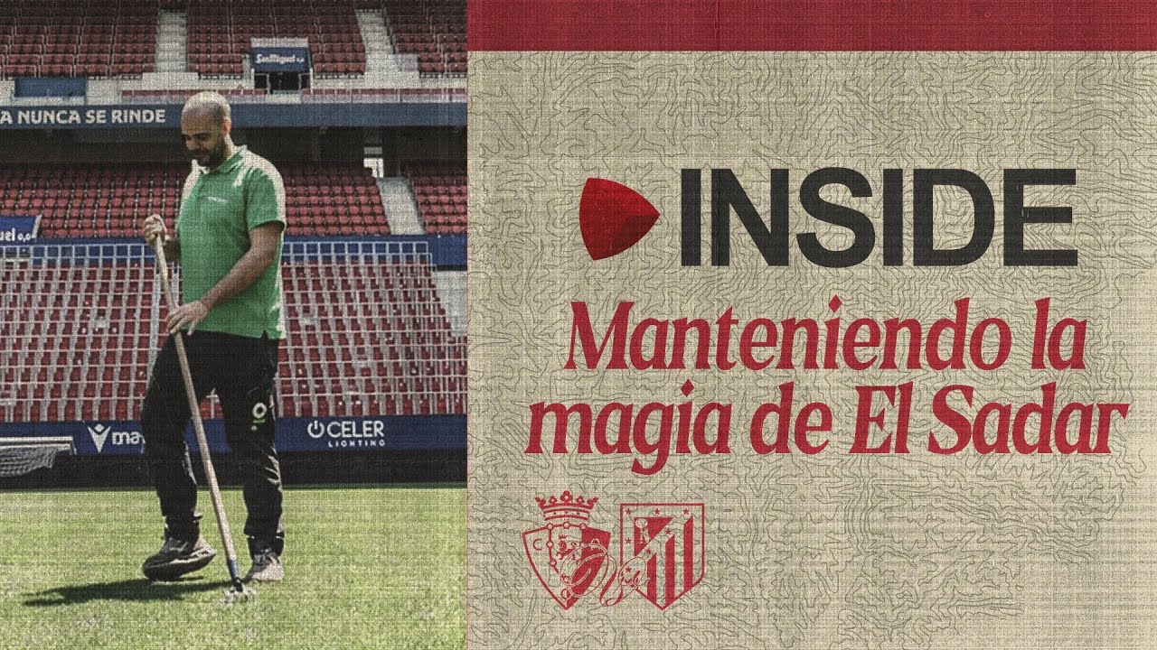 Osasuna 2-0 Atlético de Madrid | Inside: Manteniendo la magia de El Sadar | Club Atlético Osasuna