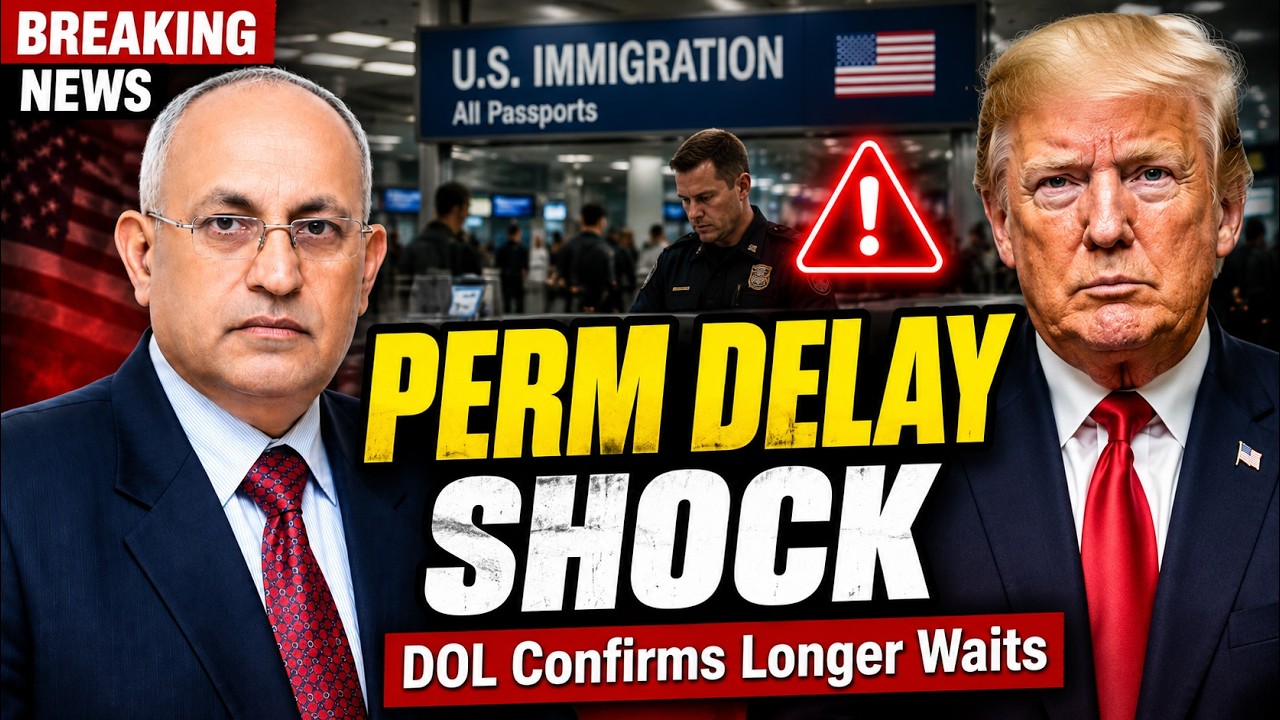 Green Card ALERT: DOL Confirms PERM Delays Over 1 Year (2026)