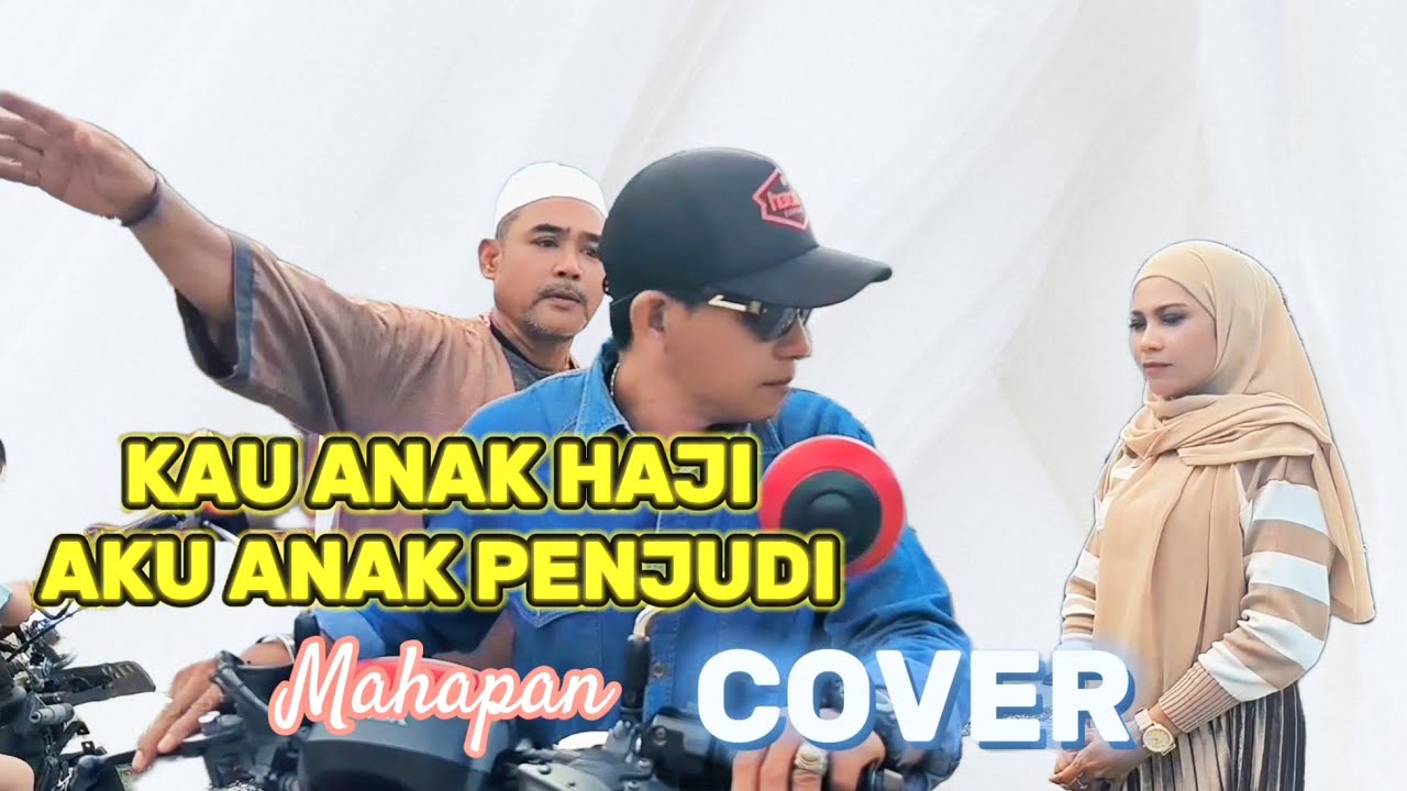 KAU ANAK HAJI AKU ANAK PENJUDI Cover Mahapan original populer Hamdan ATT