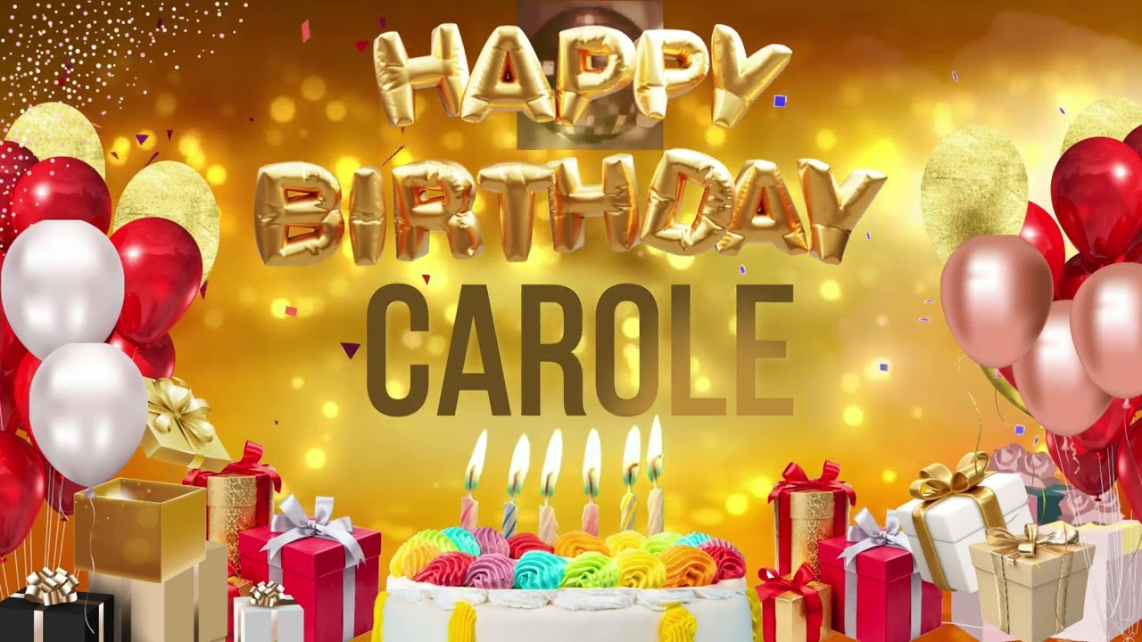 Carole - Happy Birthday Carole