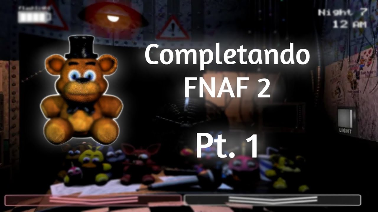 Completando FNAF 2 al 100%  |  Pt.1