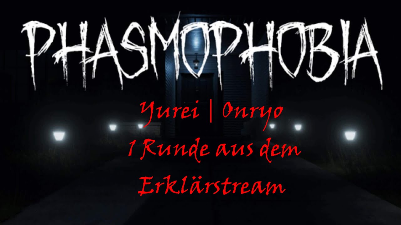 Phasmophobia: Yurei | Onryo