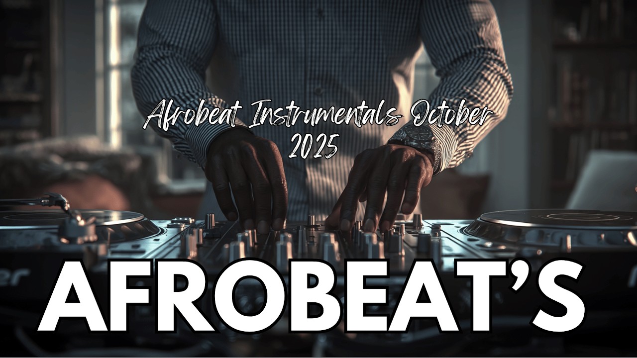 1+ HOUR» Afrobeat Instrumentals October 2025 » Study & Focus Mix