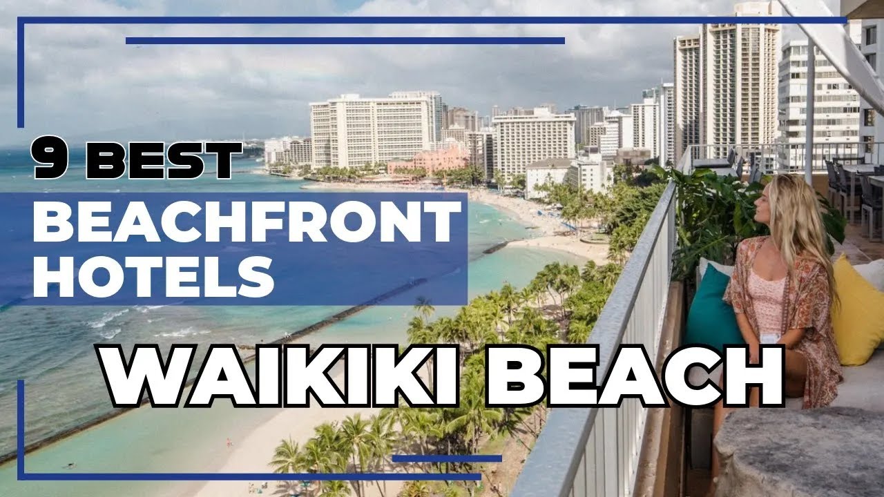 9 Best Waikiki Beach Hotels - Hawaii Travel Guide 2024