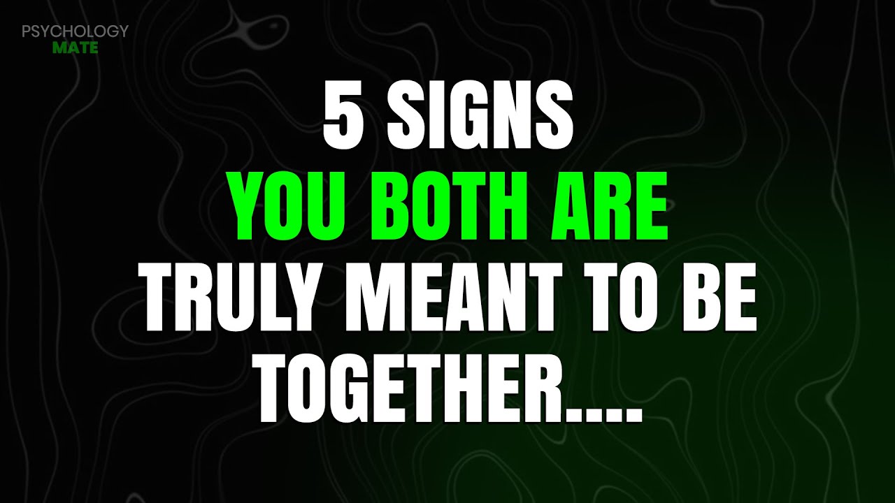 MUST WATCH! 5 Signs You Both Are Truly Meant To Be Together...|| Psychology Facts