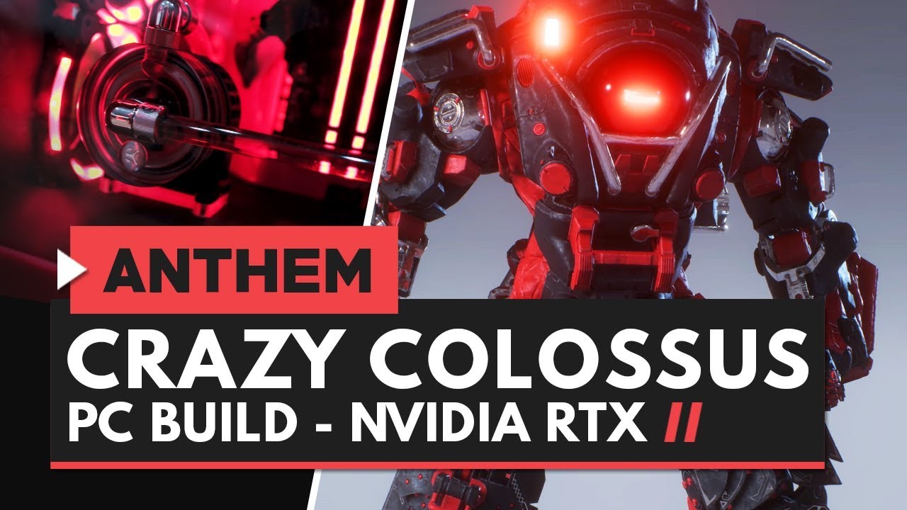 ANTHEM | Crazy Colossus PC Build