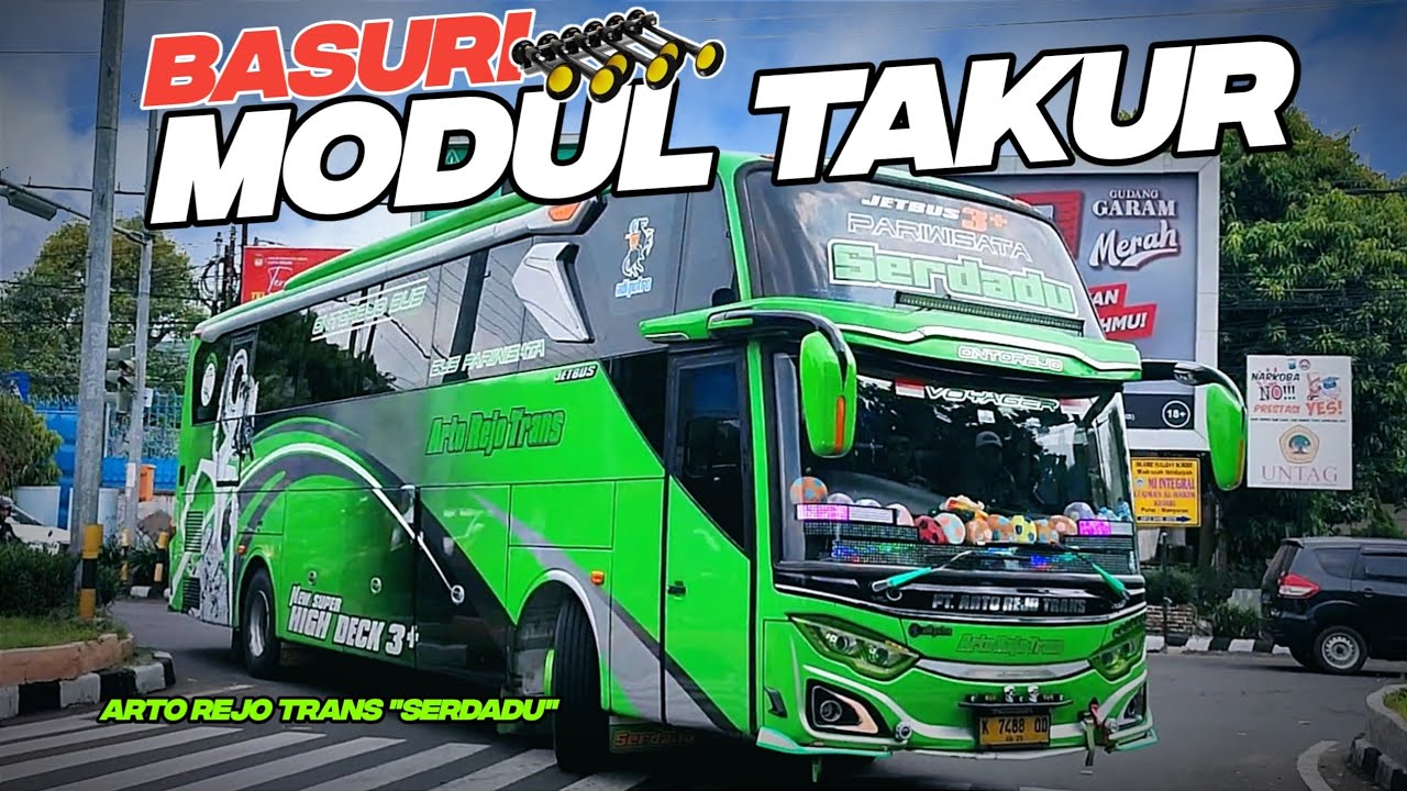 MODUL TAKUR🔥 MENGGEMA | BUS BASURI ARTO REJO TRANS 