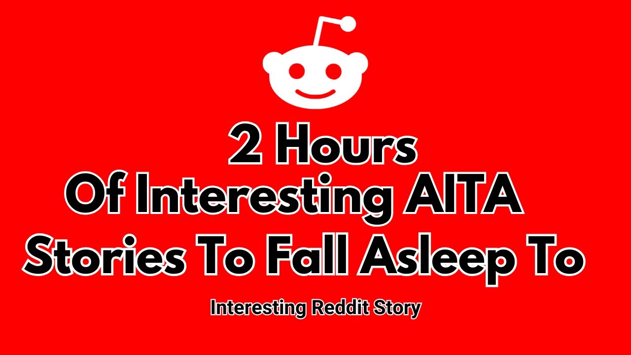 2 Hours of interesting AITA Relationship advice stories to fall asleep to