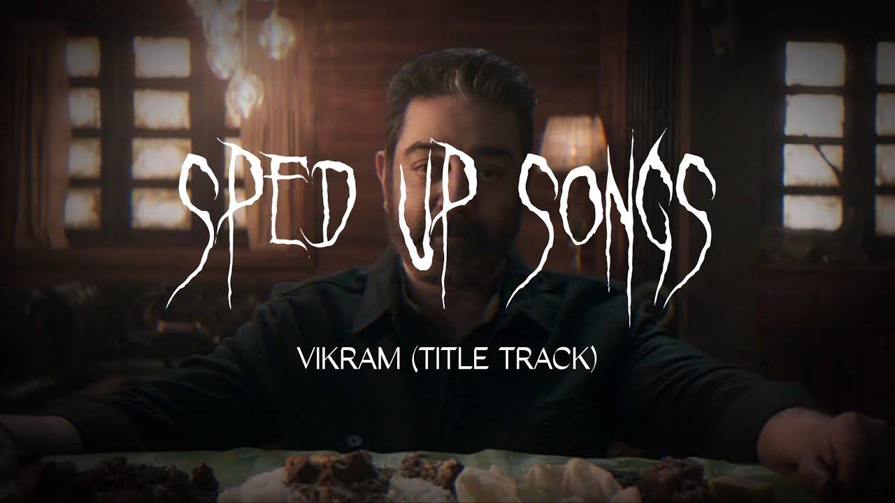 Vikram Title Track (sped up) | Vikram