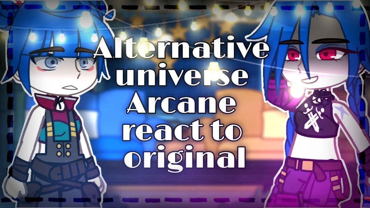 2X || RUS/ENG || Alternative universe Arcane react to original || Part 2 by: - LinWin ~[Gacha Club]~