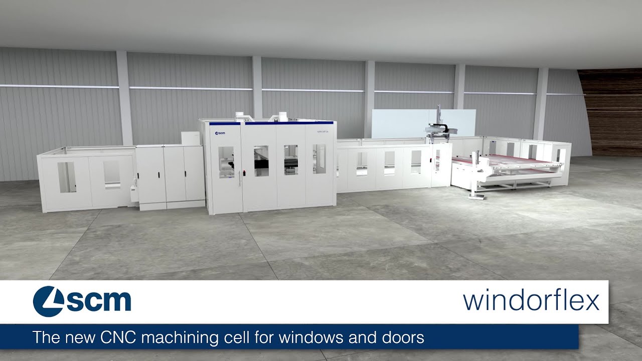 SCM windorflex - The new CNC machining cell for windows and doors