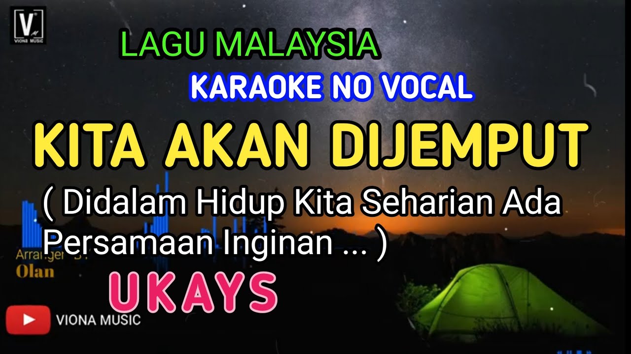( KARAOKE ) KITA AKAN DIJEMPUT - UKAYS NO VOCAL | KUMPULAN UKS