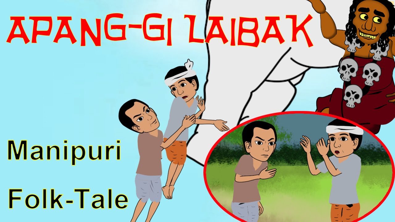 APANG-GI- LAIBAK ( Manipuri Folk Tale)