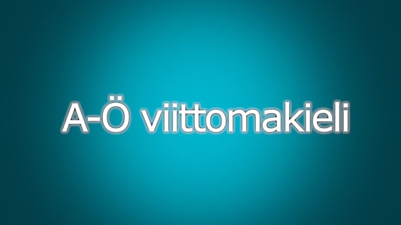 A-Ö Viittomakieli 5