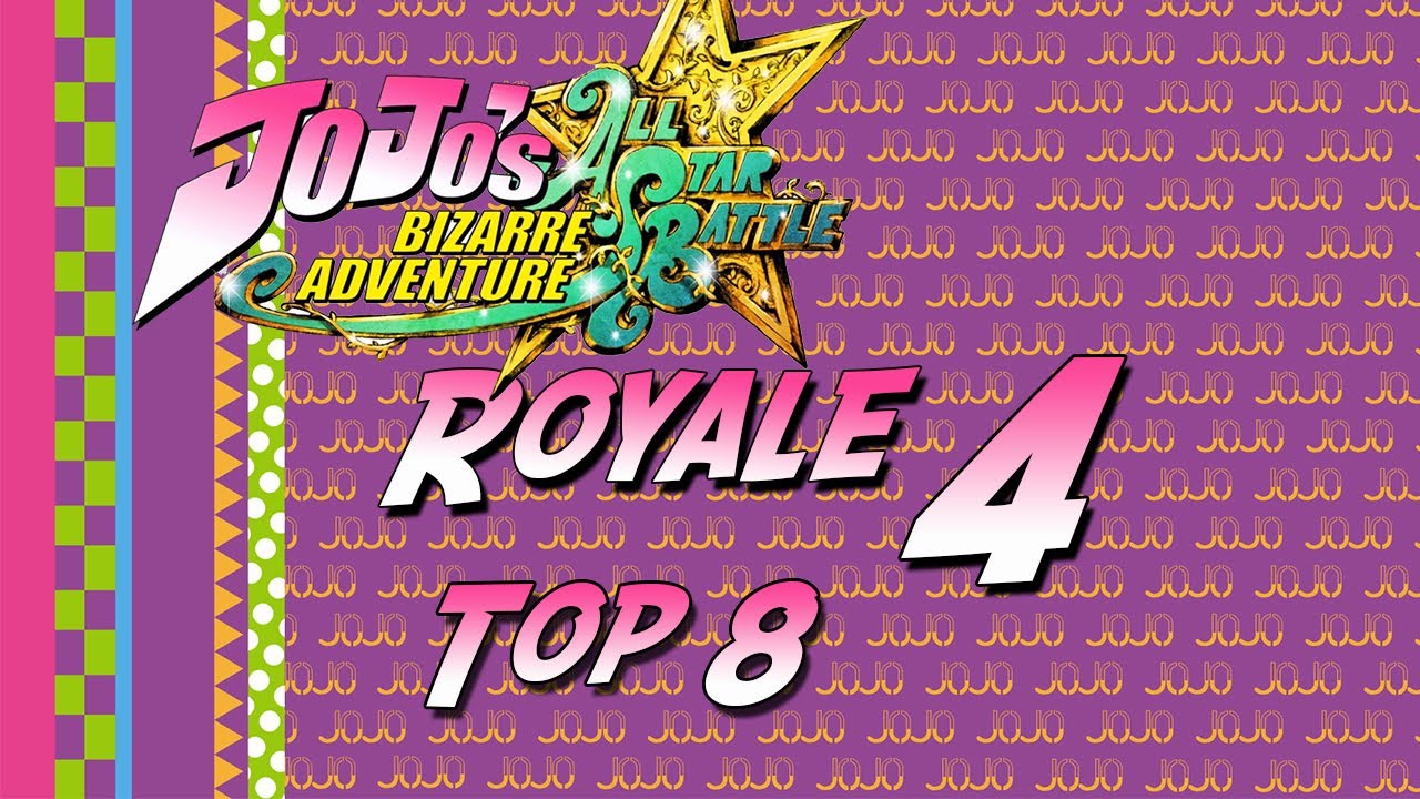 JJBA: All Star Battle Royale 4: Top 8 w/ Timestamps