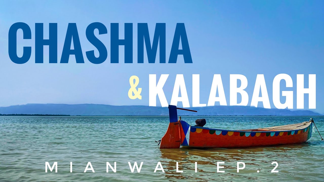 Chashma to Kalabagh | Lakes, Barrage & Fish | Mianwali Ep.2 | Travelogue 17