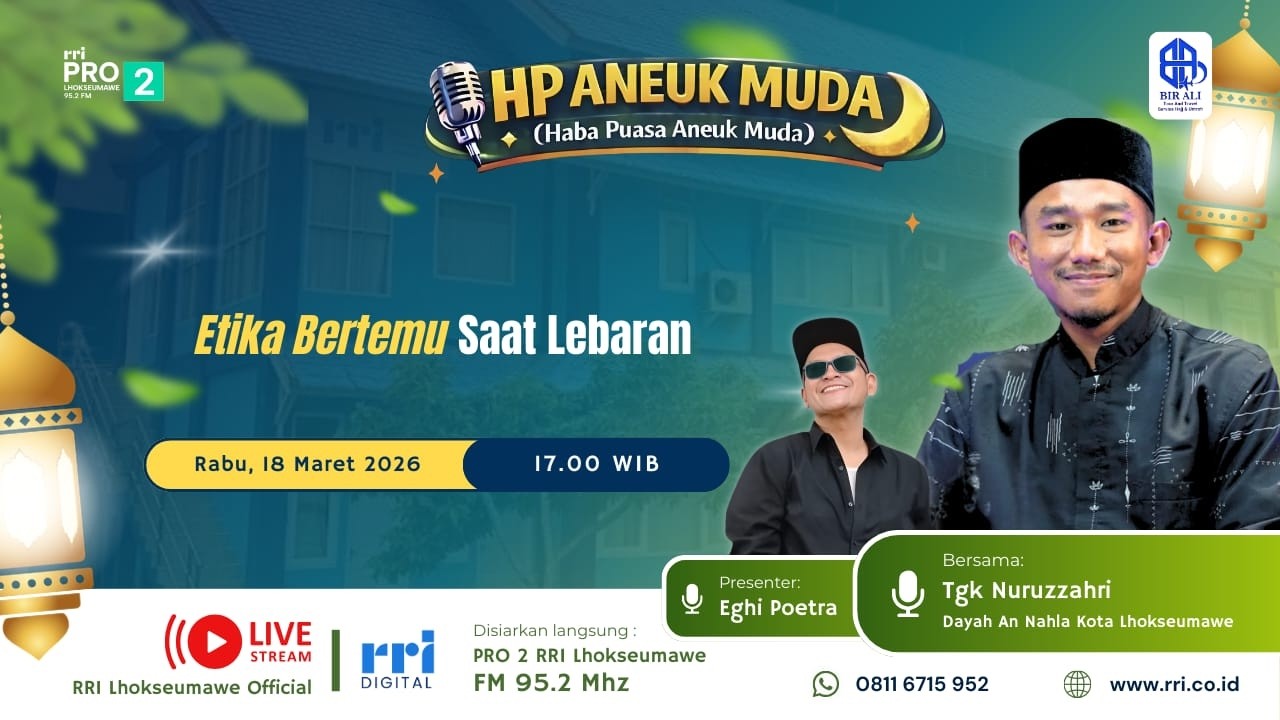 HP ANEUK MUDA - ETIKA BERTAMU SAAT LEBARAN
