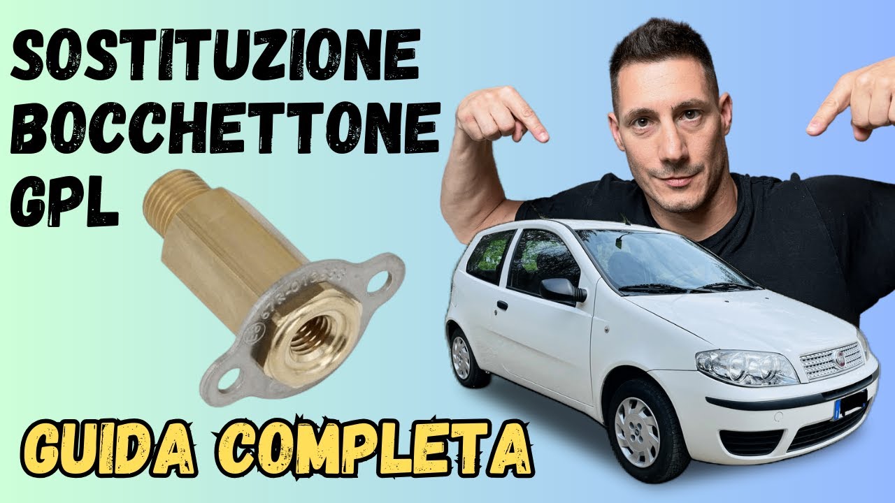 GUDA SEMPLICE ALLA  SOSTITUZIONE BOCCHETTONE GPL AUTO