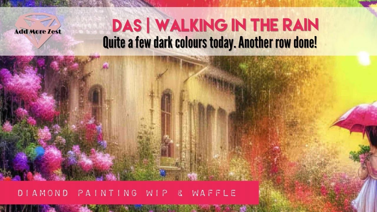 Walking in the Rain WIP & Waffle | DAS Diamond Painting