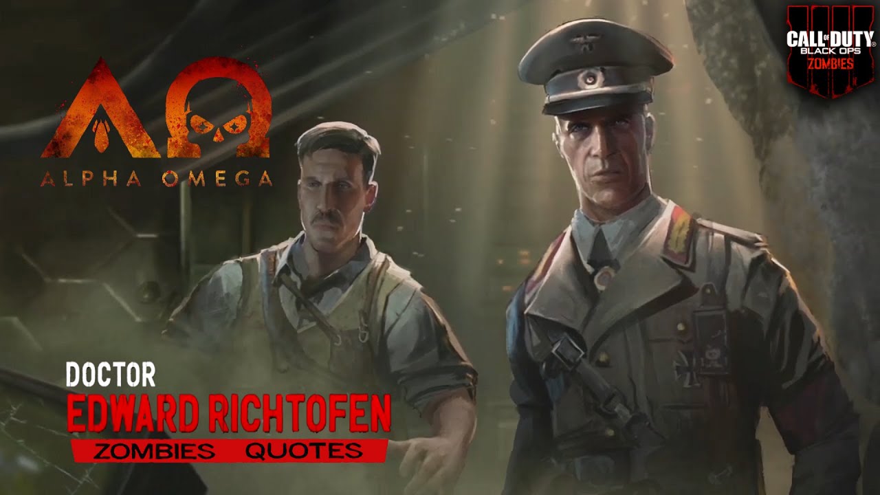 Alpha Omega Quotes: Ultimis & Primis Dr. Edward Richtofen - [Call of Duty: Black Ops IIII Zombies]