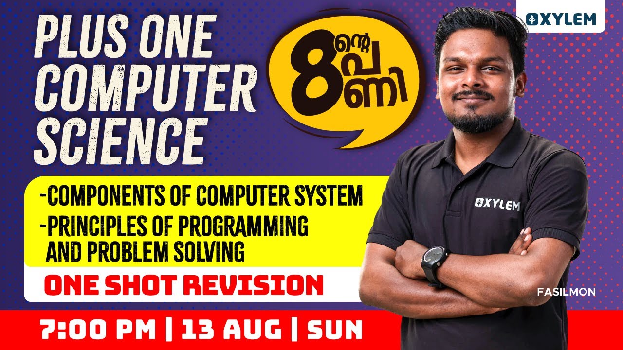 +1 CS - Components of Computer System -Principles of Programming and Problem Solving |Xylem Plus One