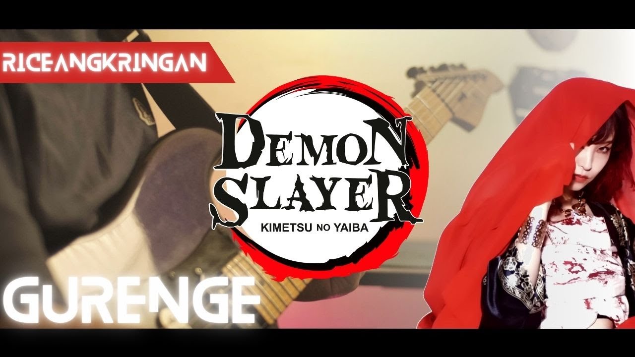 LiSA - Gurenge『紅蓮華』- Demon Slayer Op [Guitar Cover]