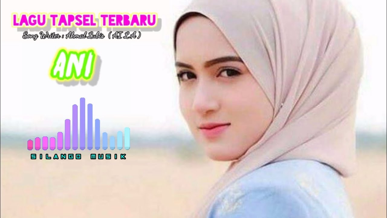 ANI || LAGU TAPSEL TERBARU || OFFICIAL MUSIK VEDEO || AI L.A