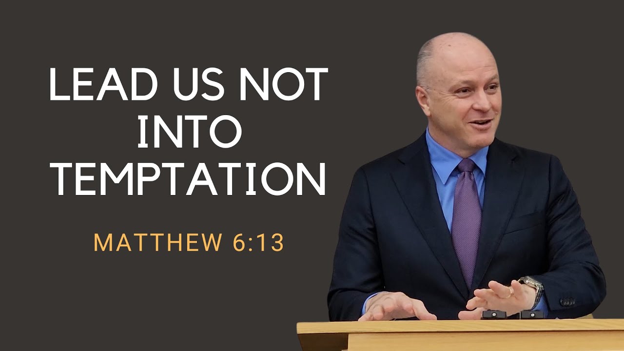Lead Us Not Into Temptation | Matthew 