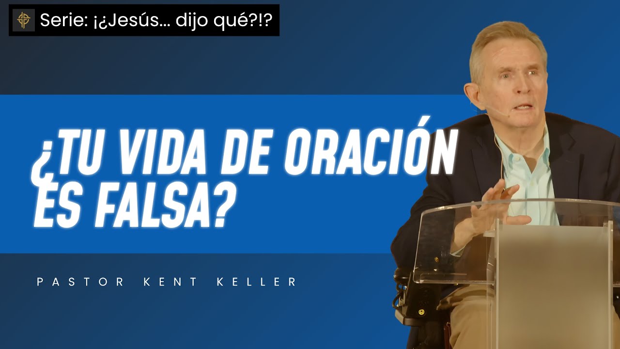 ¿Tu vida de oración es falsa? – Mateo 6:9-13