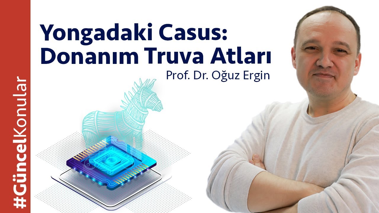 Yongadaki Casus: Donanım Truva Atları