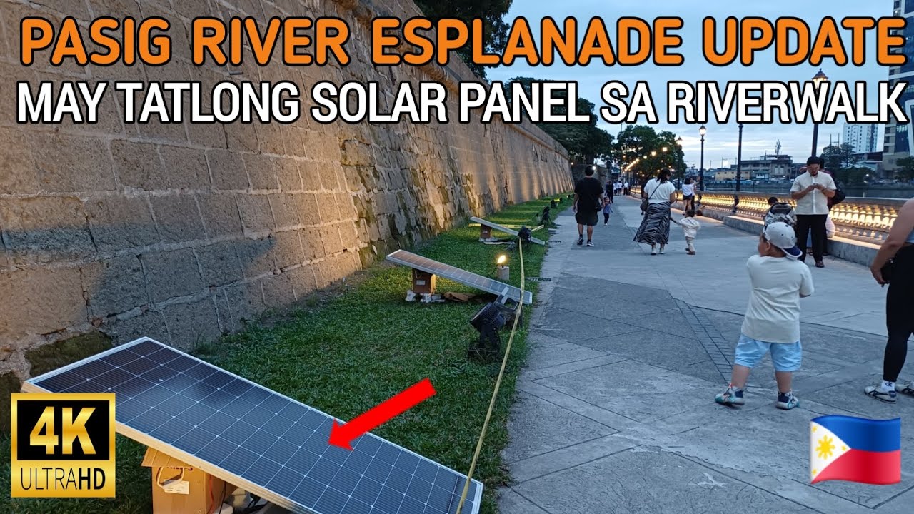 WOW! SOLAR PANEL ILALAGAY SA FORT SANTIAGO RIVERWALK  | PASIG RIVER ESPLANADE UPDATE 