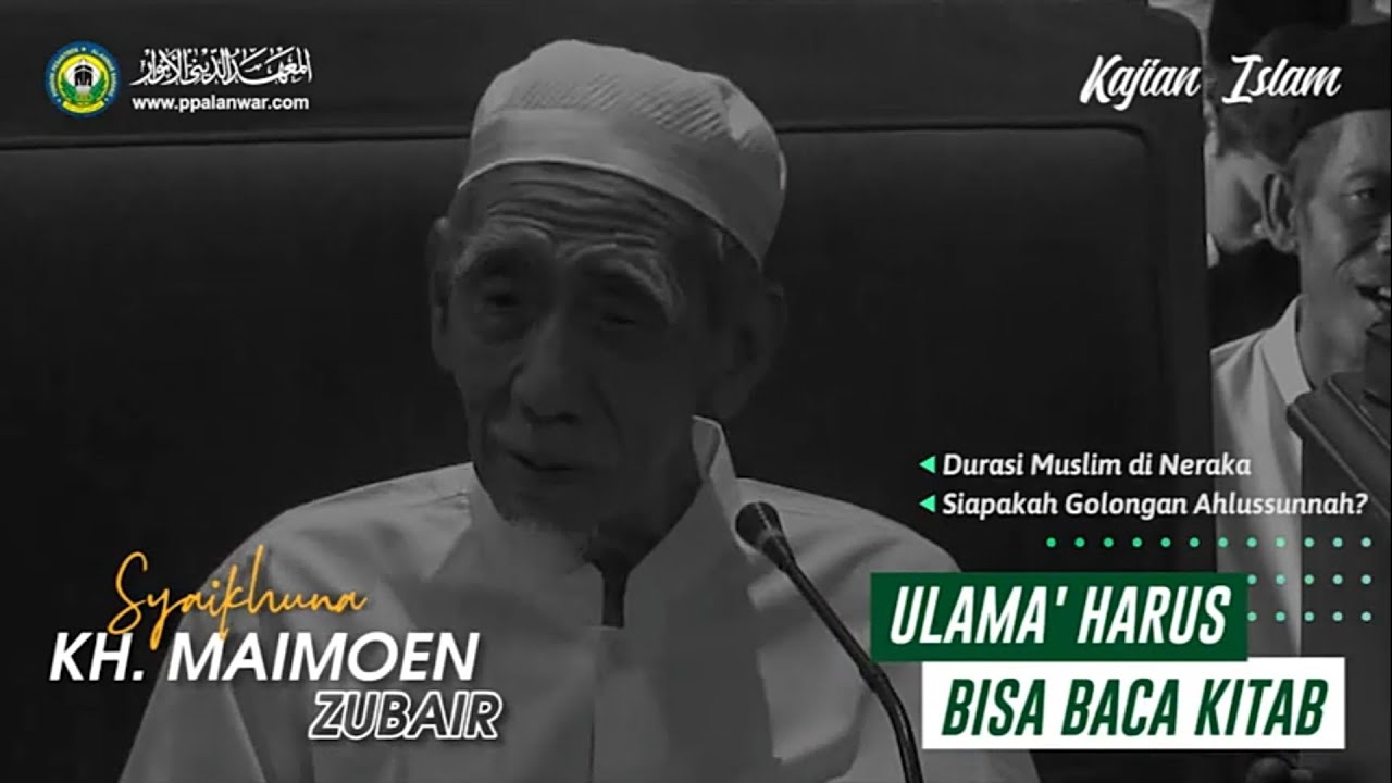 Ulama' Harus Bisa Baca Kitab : Syaikhuna KH. Maimoen Zubair