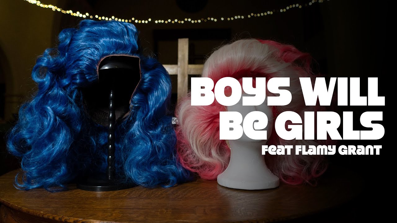 Boys Will Be Girls (feat. Flamy Grant) - Official Music Video