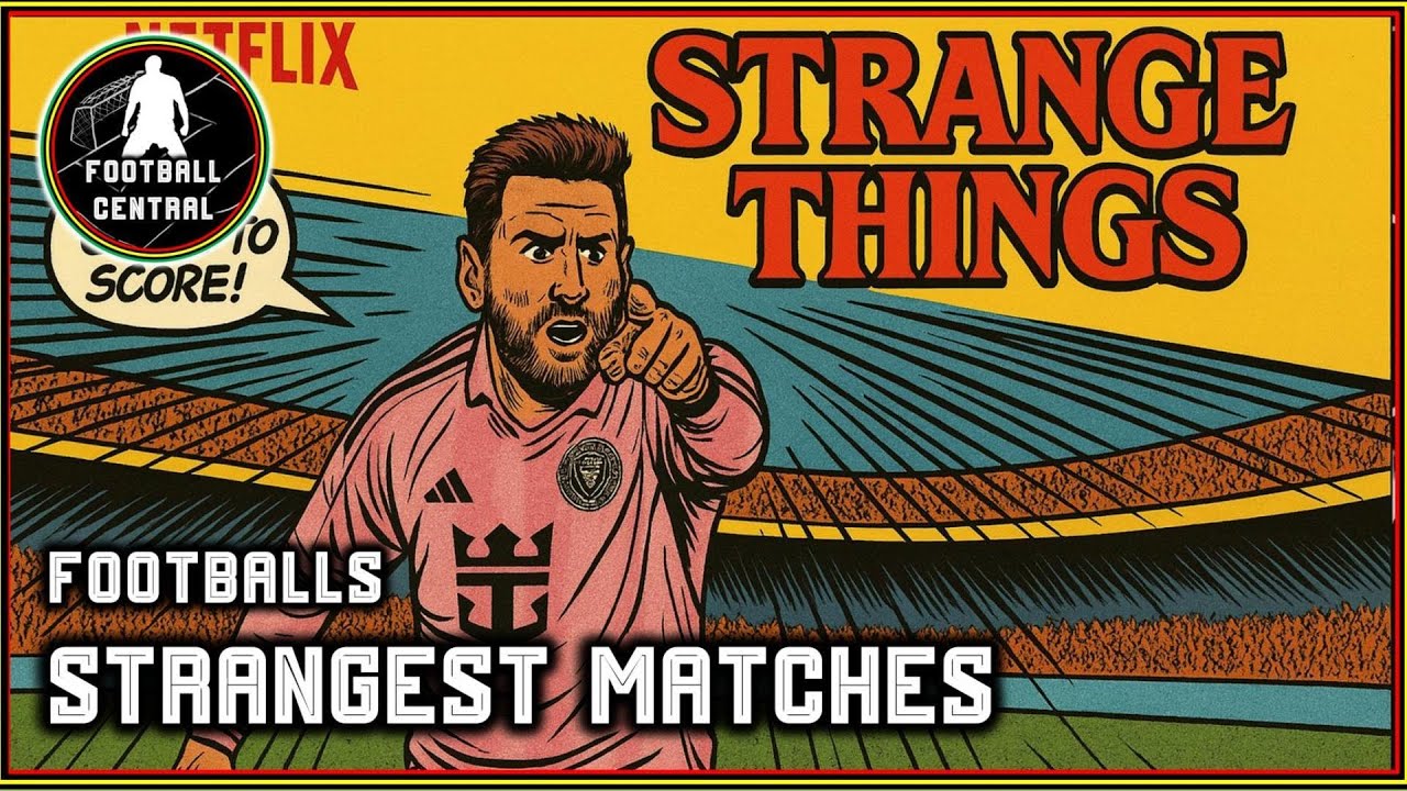 Footballs Strangest Matches