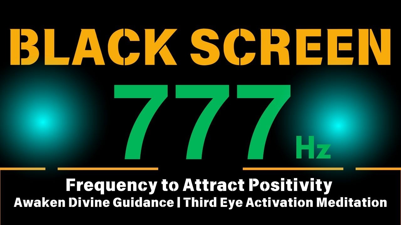 777 Hz Frequency to Attract Positivity | Awaken Divine Guidance | Third Eye Activation Meditation