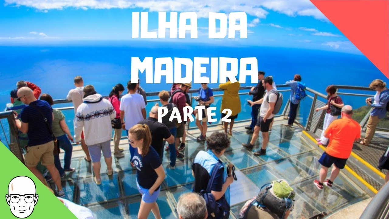 ILHA DA MADEIRA PARTE 02 - de Viseu para Ilha da Madeira