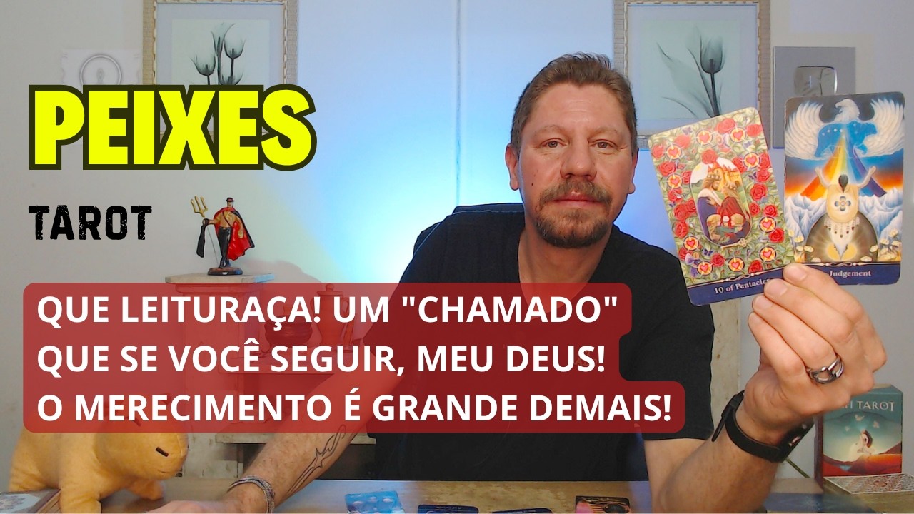 PEIXES ♓ QUE LEITURAÇA! UM 