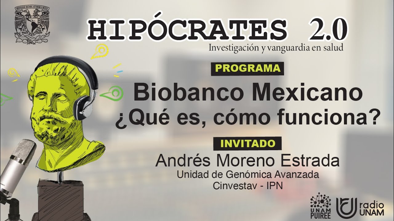 Hipócrates 2.0: Biobanco Mexicano ¿Qué es, cómo funciona