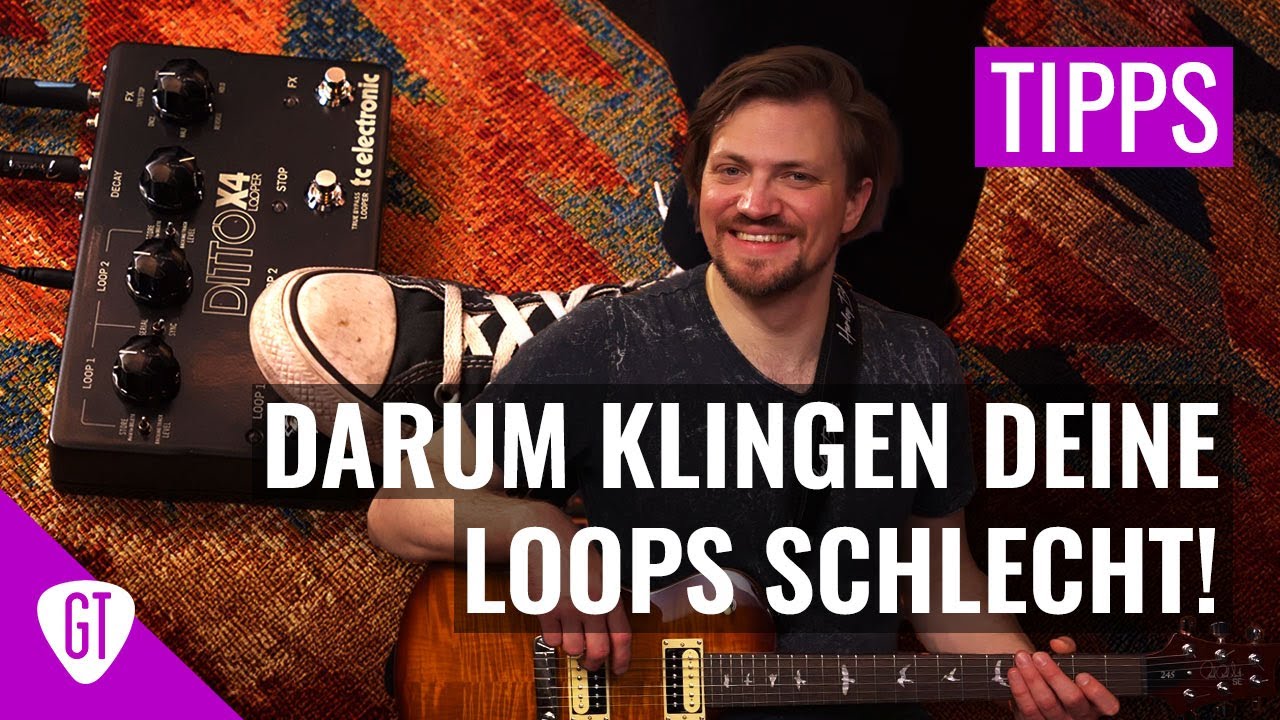 E-Gitarre Loopen wie die Profis | Tipps & Tricks
