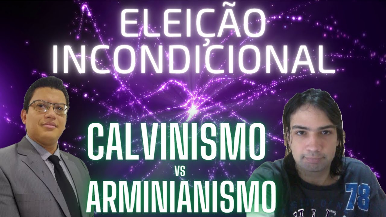 DEBATE: A eleição é incondicional? (Francisco Tourinho x Lucas Banzoli) #arminianismo #calvinismo