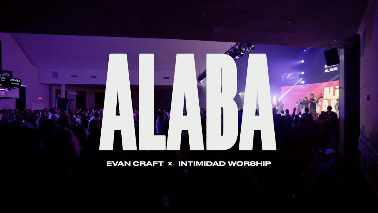 Evan Craft & Intimidad Worship - Alaba (Live) [