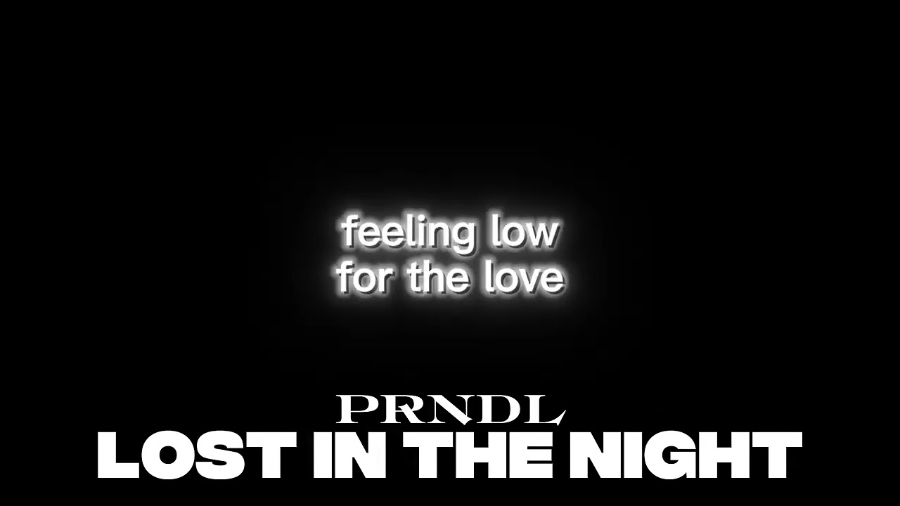 PRNDL - LOST IN THE NIGHT (OFFICIAL LYRICS VIDEO)