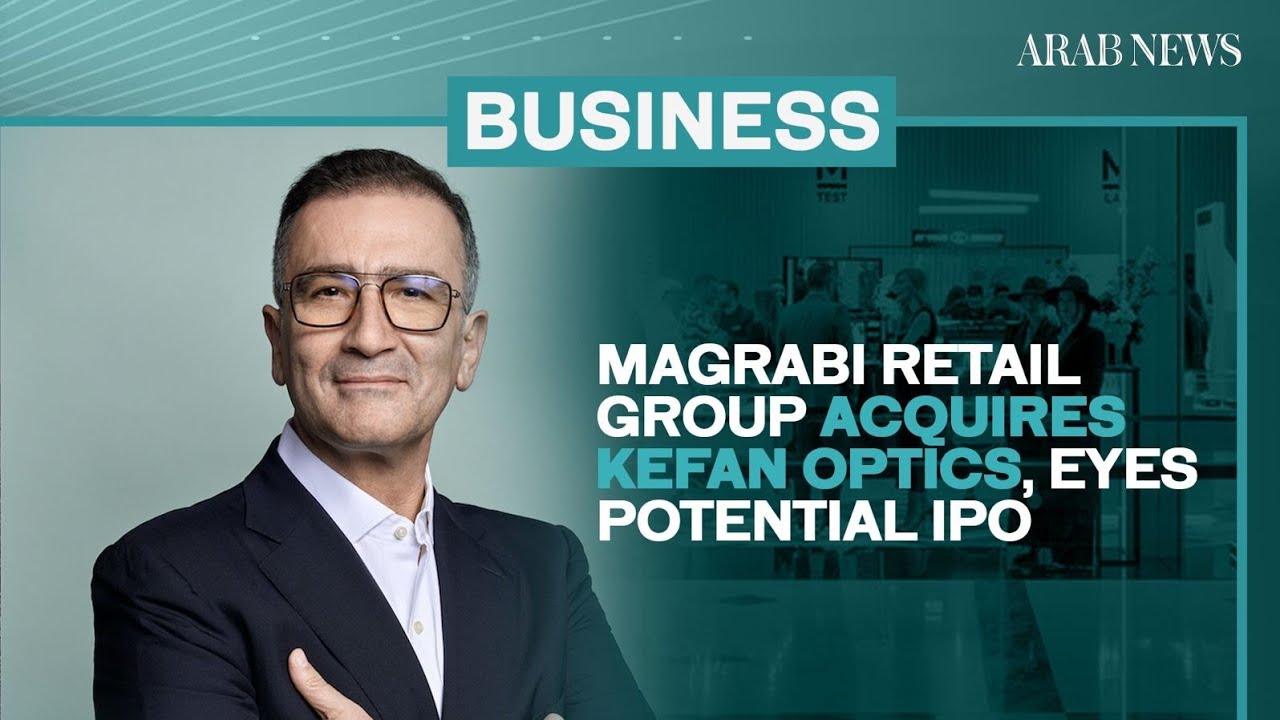 MAGRABi Retail Group acquires Kefan Optics, eyes potential IPO | Arab News